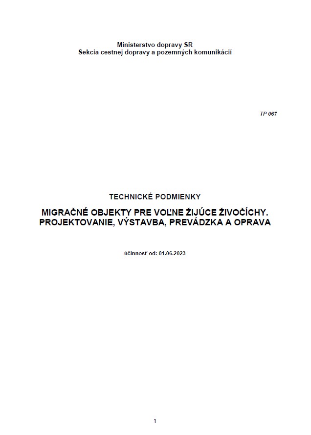 Technické podmienky TP 067 Migračné objekty pre voľne žijúce živočíchy. Projektovanie, výstavba, prevádzka a oprava